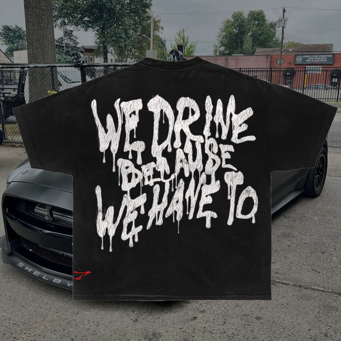 Drive Because We Have To Racing Tee - Oversized - Black